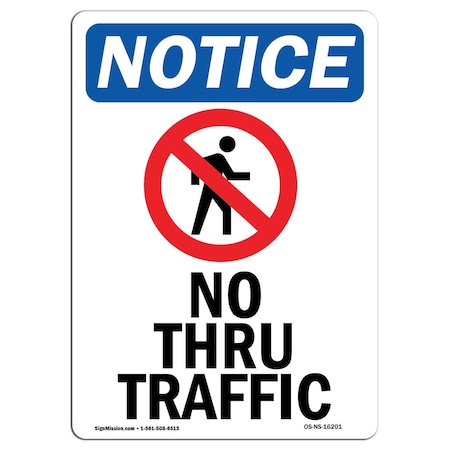 OSHA Notice Sign, NOTICE No Thru Traffic With Symbol, 24in X 18in Rigid Plastic